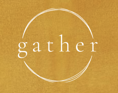 Gather