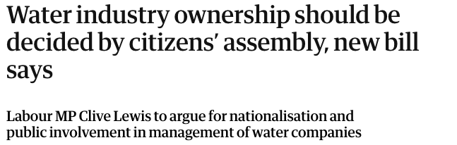 Water industry ownership should be decided by citizens’ assembly, new bill says - Guardian